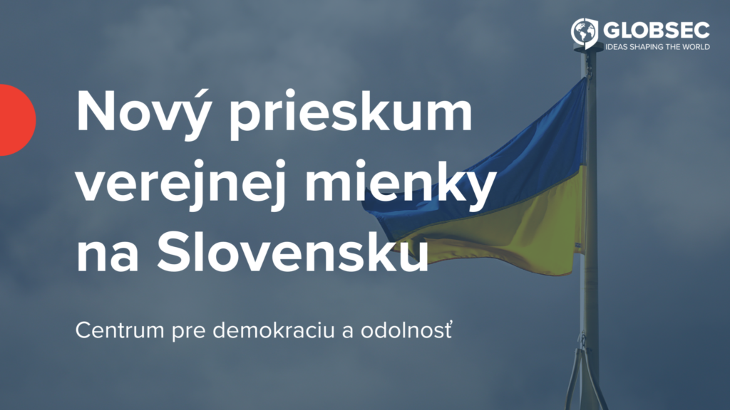 Globsec prišiel s opravným prieskumom, podľa ktorého si už Slováci želajú víťazstvo Ukrajiny